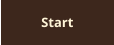 Start