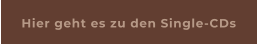 Hier geht es zu den Single-CDs
